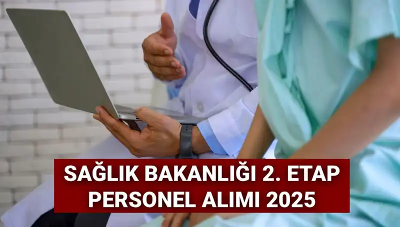 Sağlık Bakanlığı 2025'te 18 Bin Personel Alacak: Ne Zaman Başlıyor?