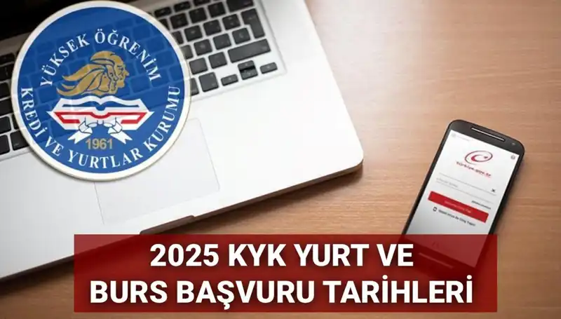 KYK Yurt ve Burs Başvuru Tarihleri 2025: Ne Zaman Başlayacak?