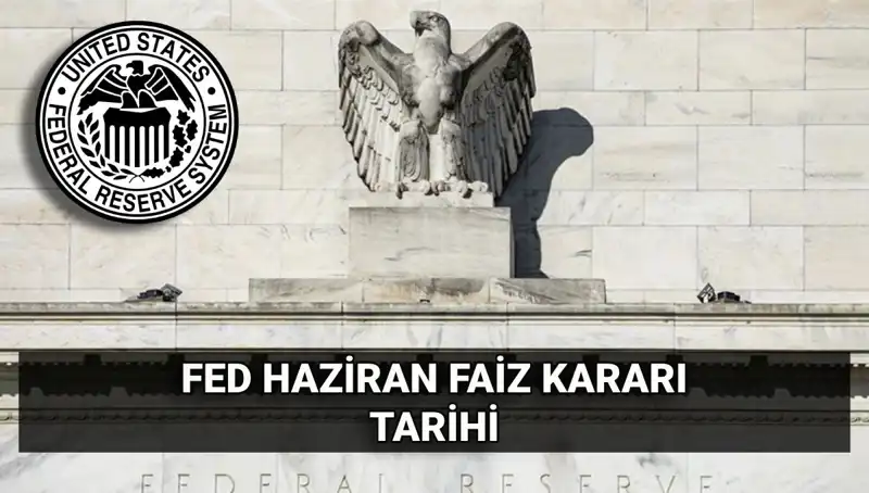 Haziran'da FED Faiz Kararı: Ekonomi Üzerindeki Etkisi Nedir?