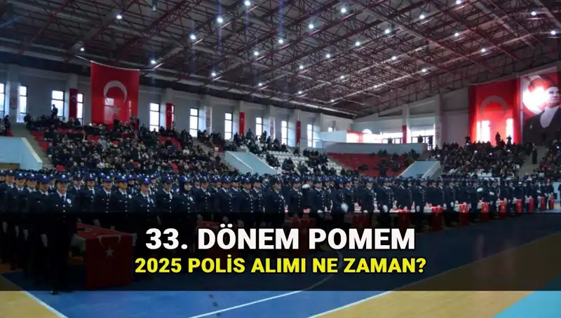 2025 Yılında Polis Alımı: 33. Dönem POMEM Başvuru Tarihleri ve Kontenjan Bilgileri