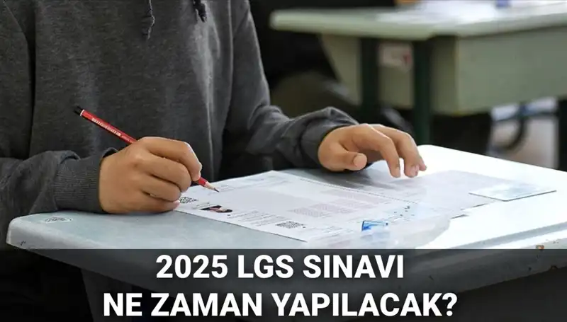 2025 LGS Sınavı: Tarih ve Saat Detayları Açıklandı!