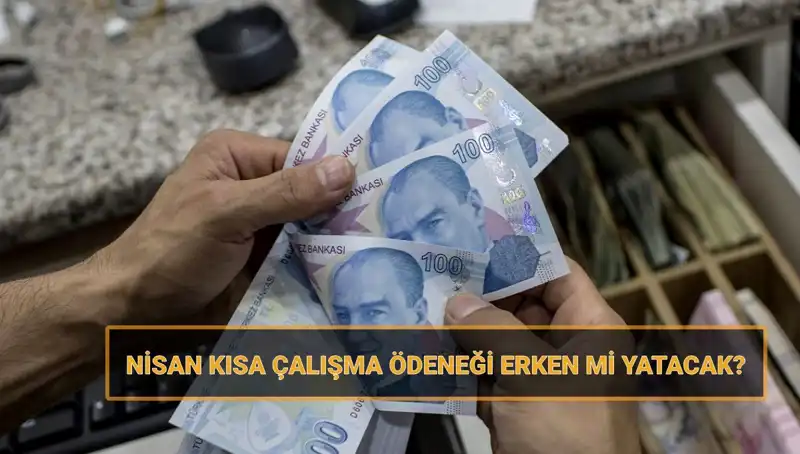 Kısa Çalışma Ödeneği Bayram Öncesi Erken Mi Yatacak? İşte Tüm Detaylar!